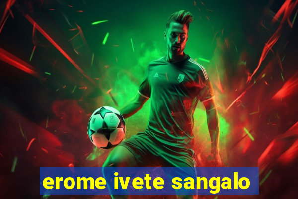 erome ivete sangalo